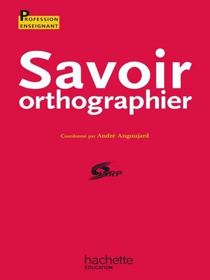 cover image of Savoir orthographier--Ebook epub